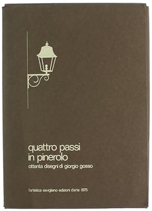 QUATTRO PASSI IN PINEROLO. Ottanta disegni di Giorgio Gosso.: