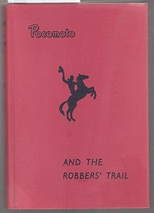 Image du vendeur pour Pocomoto and the Robber's Trail mis en vente par Laura Books