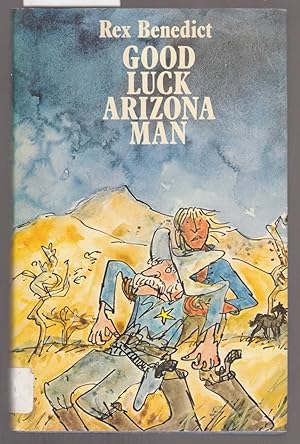 Image du vendeur pour Good Luck Arizona Man mis en vente par Laura Books