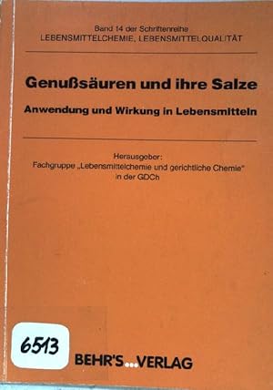 Seller image for Genusssuren und ihre Salze : Anwendung und Wirkung in Lebensmitteln. Lebensmittelchemie, Lebensmittelqualitt ; Bd. 14 for sale by books4less (Versandantiquariat Petra Gros GmbH & Co. KG)