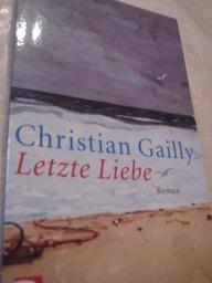 Immagine del venditore per Letzte Liebe Roman venduto da Alte Bcherwelt