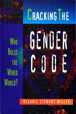 Seller image for Cracking the Gender Code: Who Rules the Wired World? for sale by Goulds Book Arcade, Sydney