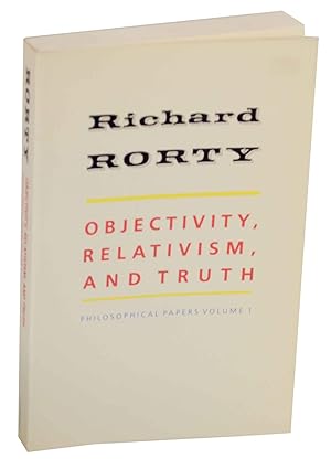 Objectivity, Relativism, and Truth: Philosophical Papers Volume 1