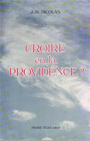 Image du vendeur pour Croire en la Providence mis en vente par crealivres