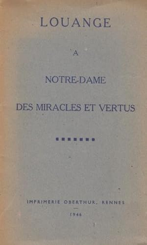 Louange a notre-dame des miracles et vertus