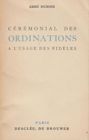 Cérémonial des ordinations l'usage des fidèles