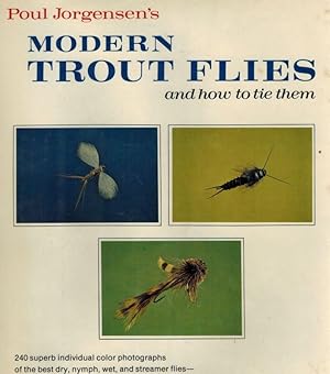 Seller image for Modern Trout Flies and How to Tie Them. Color Photographs by Lee Boltin. Additional photographs by Jorgensen. for sale by West Coast Rare Books