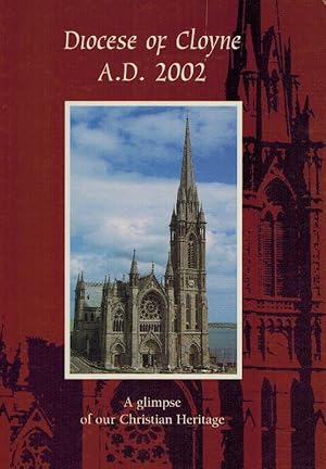 Bild des Verkufers fr Diocese of Cloyne A.D. 2002: A Glimpse of Our Christian Heritage. zum Verkauf von West Coast Rare Books