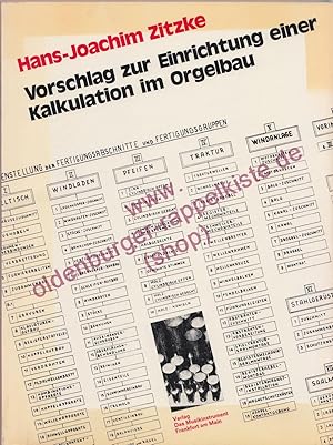 Vorschlag zur Einrichtung einer Kalkulation im Orgelbau - Zitzke, Hans-Joachim