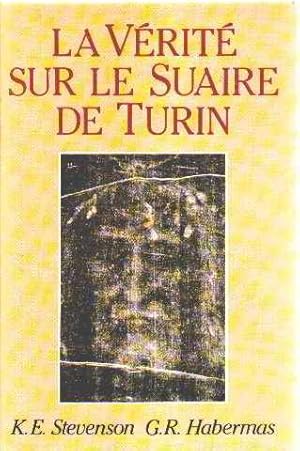 Seller image for La vrit sur le Suaire de Turin - preuves de la mort et de la rsurrection du christ for sale by crealivres