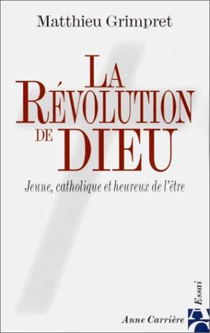 Bild des Verkufers fr La Rvolution de Dieu zum Verkauf von crealivres