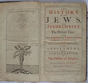 The history of the Jews, from Jesus Christ to the present time: containing their antiquities, the...