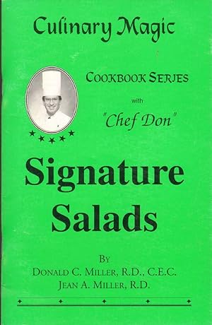 Bild des Verkufers fr SIGNATURE SALADS Culinary Magic Cookbook Series with "Chef Don" zum Verkauf von The Avocado Pit