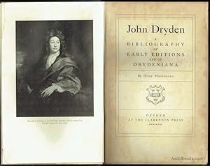 John Dryden: A Bibliography Of Early Editions And Of Drydeniana