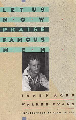 Imagen del vendedor de Let Us Now Praise Famous Men: Three Tenant Families a la venta por LEFT COAST BOOKS