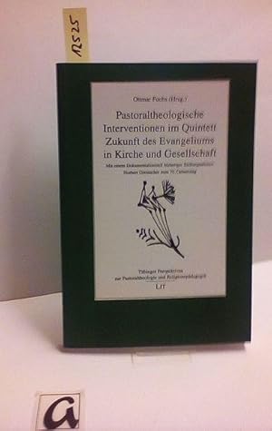 Imagen del vendedor de Pastoraltheologische Interventionen im Quintett - Zukunft des Evangeliums in Kirche und Gesellschaft. Mit einem Dokumentationsteil bisheriger Stellungnahmen. a la venta por AphorismA gGmbH