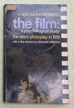 Image du vendeur pour The Film: a Psychological Study; the Silent Photoplay in 1916 mis en vente par Glenbower Books