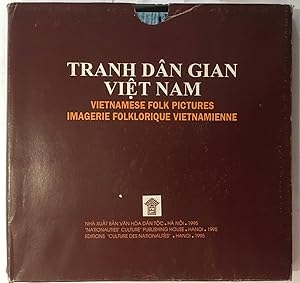 Tranh dan gian Viet Nam = Vietnamese folk pictures = Imagerie folklorique Vietnamienne