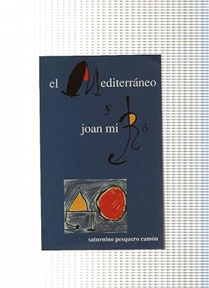Imagen del vendedor de El Mediterraneo y Joan Miro a la venta por El Boletin