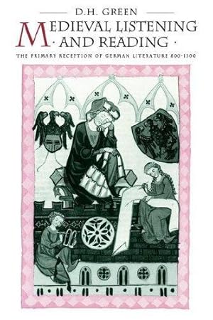 Image du vendeur pour Medieval Listening and Reading: The Primary Reception of German Literature 800 1300 mis en vente par Westsider Rare & Used Books Inc.