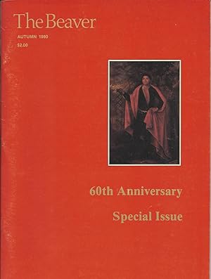 The Beaver: Magazine of the North, Outfit 311.2, Autumn 1980 (60th Anniversary Sprecial Issue)