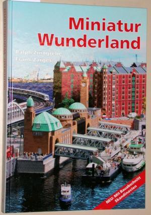 Bild des Verkufers fr Miniatur Wunderland. Neu: Mit Bauabschnitt Skandinavien. zum Verkauf von Altstadt Antiquariat Rapperswil
