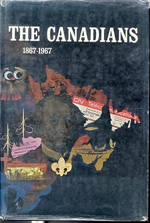 Seller image for The Canadians 1867 - 1967 for sale by Librairie Le Nord