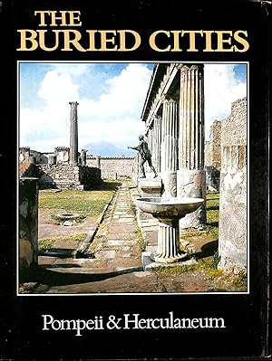 The Buried Cities: Pompeii and Herculaneum