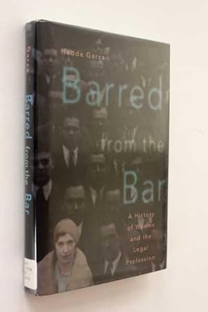 Seller image for Barred from the Bar: A History of Women in the Legal Profession for sale by Cover to Cover Books & More