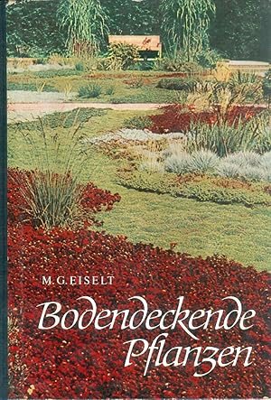 Immagine del venditore per BODENDECKENDE PFLANZEN: ein Handbuch fuer Gaertner und Gartenfreunde venduto da Dominovic Ltd.