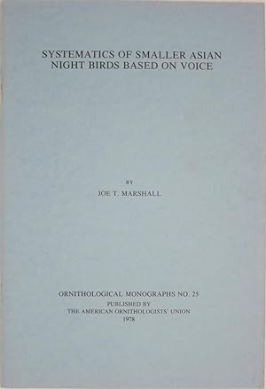 Bild des Verkufers fr Systematics of Smaller Asian Night Birds Based on Voice zum Verkauf von Powell's Bookstores Chicago, ABAA