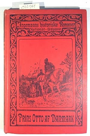 Image du vendeur pour Prins Otto Af DAnmark Og Hans Samtid - Historisk Roman - National-Udgave mis en vente par Antiquariat Trger