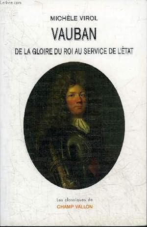 Image du vendeur pour VAUBAN DE LA GLOIRE DU ROI AU SERVICE DE L'ETAT. mis en vente par Le-Livre