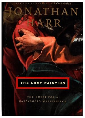 Immagine del venditore per The Lost Painting: The Quest for a Caravaggio Masterpiece venduto da Diatrope Books