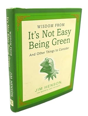 Imagen del vendedor de WISDOM FROM IT'S NOT EASY BEING GREEN AND OTHER THINGS TO CONSIDER a la venta por Rare Book Cellar