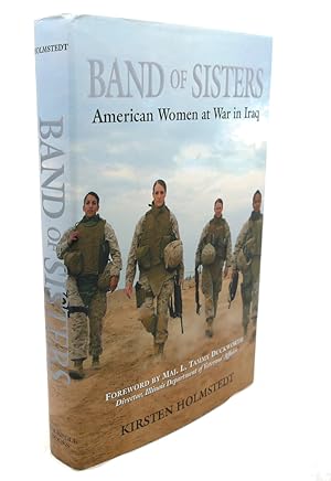 Immagine del venditore per BAND OF SISTERS : American Women At War in Iraq venduto da Rare Book Cellar