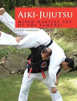 Seller image for Aiki-Jujutsu : Mixed Martial Art of the Samurai for sale by GreatBookPrices