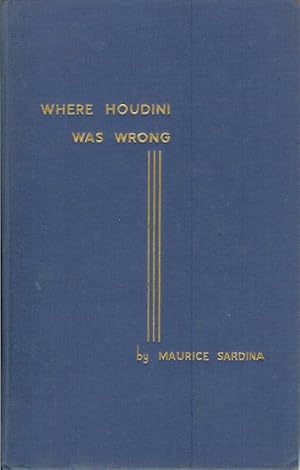 Seller image for WHERE HOUDINI WAS WRONG (Les "Erreurs" de Harry Houdini): A Reply to the Unmasking of Robert-Houdin. for sale by Chanticleer Books, ABAA