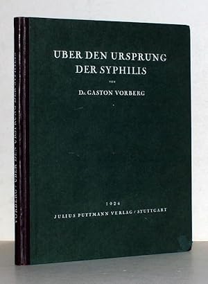 Über den Ursprung der Syphilis. Quellengeschichtliche Untersuchungen,