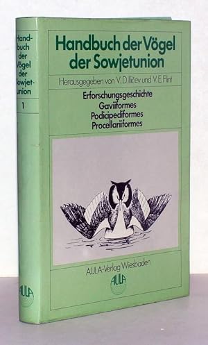 Seller image for Handbuch der Vgel der Sowjetunion. Hrsg.: R. L. Bhme, V. M. Galusin, A. Isakov, E. V. Kumari, E. N. Kurockin, A. A. Kuznecov, R. L. Potapov, S. G. Priklonskij, A. K. Rustamov, L. S. Stepanjan. Band 1: Erforschungsgeschichte, Gaviiformes, Podicipediformes, Procellariiformes. Mit 76 Zeichnungen und Karten und 8 Farbtafeln. for sale by Antiquariat Stefan Wulf