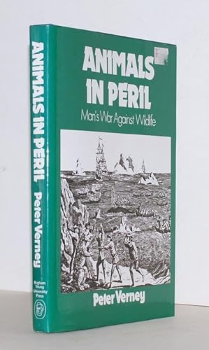 Bild des Verkufers fr Animals in Peril. Man's War Against Wildlife. zum Verkauf von Antiquariat Stefan Wulf