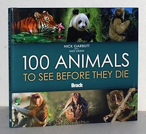 Imagen del vendedor de 100 Animals to see before they die. Reprinted. a la venta por Antiquariat Stefan Wulf