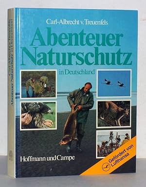 Seller image for Abenteuer Naturschutz in Deutschland. for sale by Antiquariat Stefan Wulf