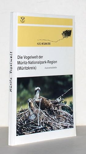 Bild des Verkufers fr Die Vogelwelt der Mritz-Nationalpark-Region (Mritzkreis). zum Verkauf von Antiquariat Stefan Wulf