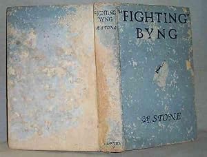 FIGHTING BYNG : A Novel of Mystery, Intrigue and Adventure