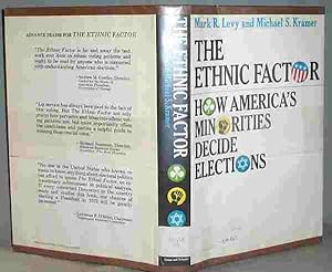 THE ETHNIC FACTOR : How America's Minorities Decide Elections