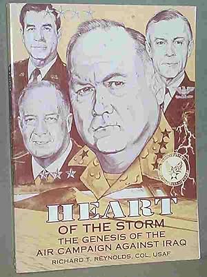 Heart of the Storm : The Genesis of the Air Campaign Against Iraq