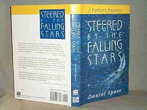 STEERED BY THE FALLING STARS : A Fathers Journey
