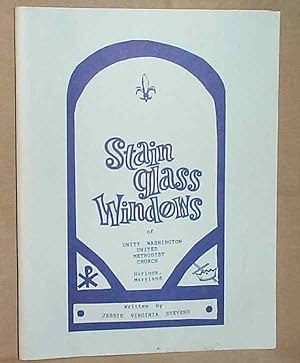 STAIN GLASS WINDOWS of Unity Washington Methodist Church, Hurlock, Maryland