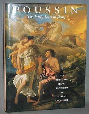 POUSSIN : The Early Years in Rome - The Origins of French Classicism